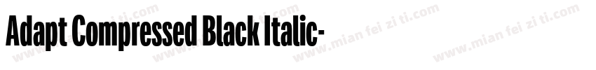 Adapt Compressed Black Italic字体转换